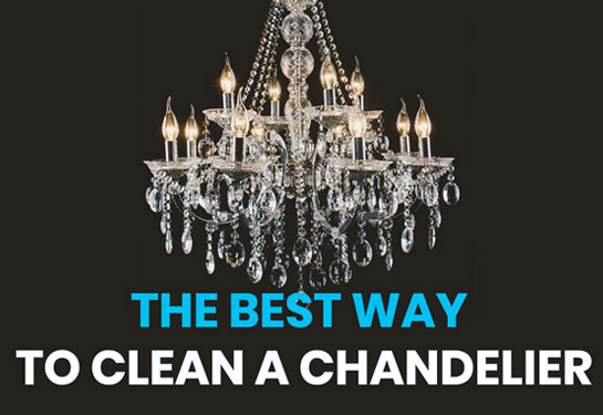 The Best Way To Clean A Chandelier